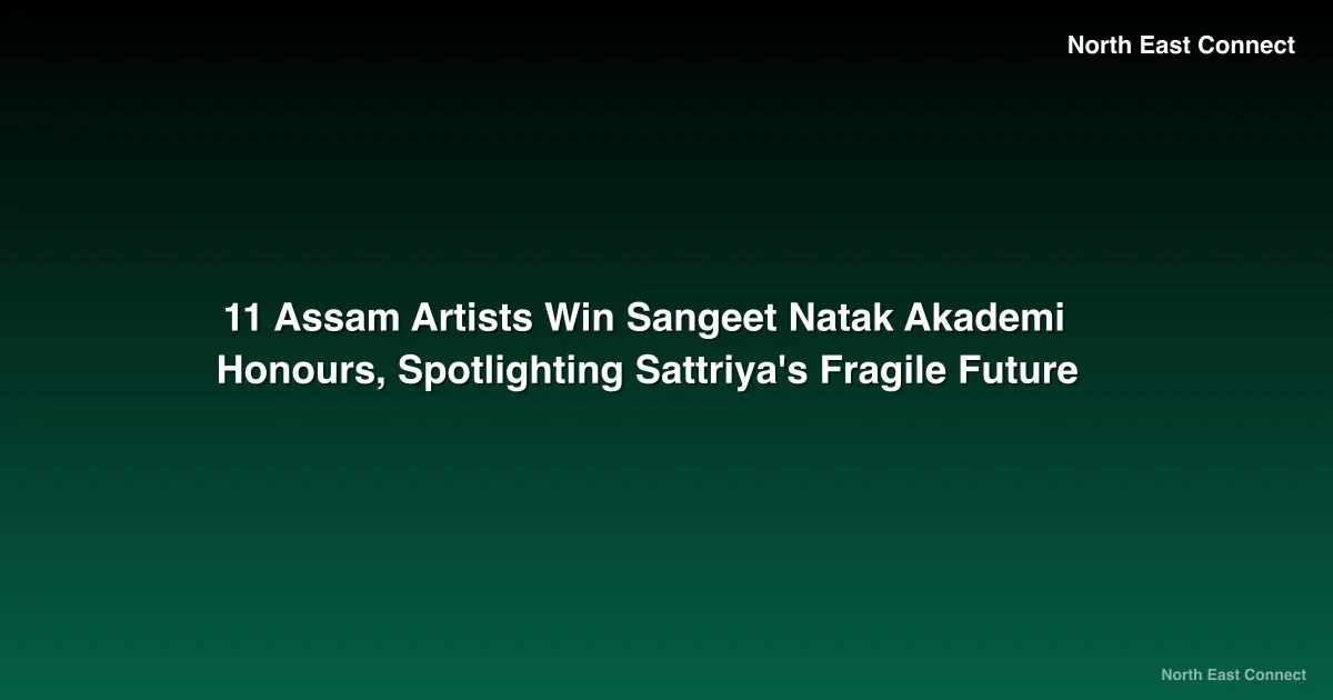 11 Assam Artists Win Sangeet Natak Akademi Honours, Spotlighting Sattriya's Fragile Future