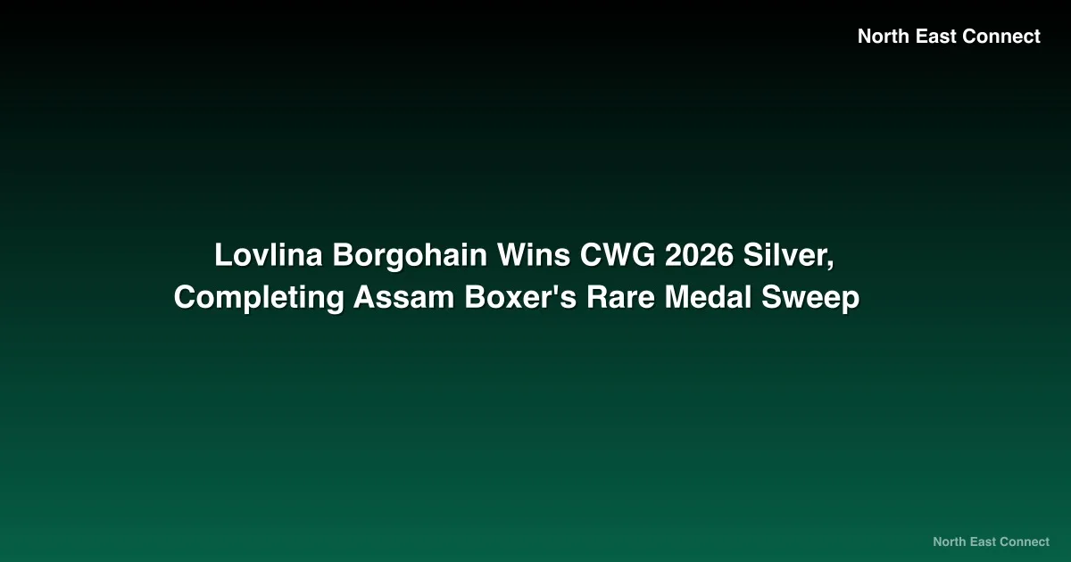Lovlina Borgohain Wins CWG 2026 Silver, Completing Assam Boxer's Rare Medal Sweep